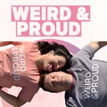 Logo of the podcast Weird and Proud Podcast Weird and Proud