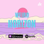 Logo of the podcast Weird Horizon Podcast Weird Horizon