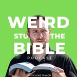 Logo of the podcast Weird Stuff in the Bible Podcast Weird Stuff in the Bible