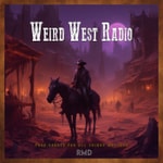Logo of the podcast Weird West Radio Podcast Weird West Radio