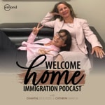 Logo of the podcast Welcome Home: An Immigration Law Podcast Podcast Welcome Home: An Immigration Law Podcast