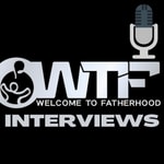 Welcome To Fatherhood Interviews Welcome To Fatherhood Interviews