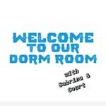 Logo of the podcast Welcome to Our Dorm Room Podcast Welcome to Our Dorm Room