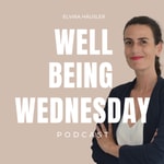 Well-being Wednesday - Der Podcast Well-being Wednesday - Der Podcast