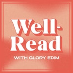Logo of the podcast Well-Read with Glory Edim Podcast Well-Read with Glory Edim