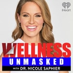 Logo of the podcast Wellness Unmasked with Dr. Nicole Saphier Podcast Wellness Unmasked with Dr. Nicole Saphier