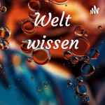 Logo of the podcast Welt wissen Podcast Welt wissen