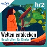 Logo of the podcast Welten entdecken – Geschichten für Kinder, frei erzählt Podcast Welten entdecken – Geschichten für Kinder, frei erzählt