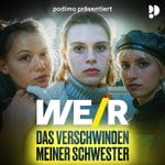 Logo of the podcast WE/R – Das Verschwinden meiner Schwester Podcast WE/R – Das Verschwinden meiner Schwester