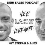 Wer lacht verkauft! Dein Sales Podcast für mehr Spaß im Verkauf. Wer lacht verkauft! Dein Sales Podcast für mehr Spaß im Verkauf.