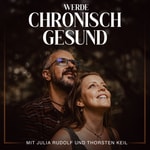 Logo of the podcast werde chronisch gesund - Heilung von Körper, Geist und Seele nach Anthony William Podcast werde chronisch gesund - Heilung von Körper, Geist und Seele nach Anthony William
