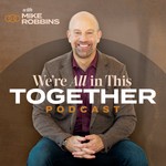 We're All in This Together Podcast We're All in This Together