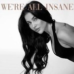Logo of the podcast We're All Insane Podcast We're All Insane