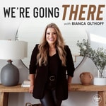 We're Going There with Bianca Olthoff We're Going There with Bianca Olthoff