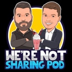 Logo of the podcast We're NOT Sharing Pod Podcast We're NOT Sharing Pod
