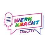 Werkkracht Podcast Podcast Werkkracht Podcast