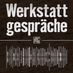 Logo of the podcast Werkstattgespräche Podcast Werkstattgespräche