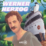Werner Herzog – zu groß für Deutschland Podcast Werner Herzog – zu groß für Deutschland