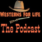 Logo of the podcast Westerns for life: the Podcast Podcast Westerns for life: the Podcast