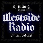 Logo of the podcast WESTSIDE RADIO w/ JULIO G Podcast WESTSIDE RADIO w/ JULIO G