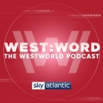 Podcast West:Word - The Westworld Podcast
