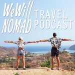Logo of the podcast WeWillNomad Travel Podcast Podcast WeWillNomad Travel Podcast