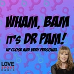 Logo of the podcast Wham Bam It's Dr Pam - Sex and Relationship Podcast Missing podcast logo