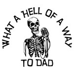 What a Hell of a Way to Dad Podcast What a Hell of a Way to Dad