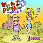 Logo of the podcast What Am I Doing Here? with Mike Reiss Podcast What Am I Doing Here? with Mike Reiss