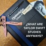 ¿What Are Taylor Swift Studies Anyways? ¿What Are Taylor Swift Studies Anyways?