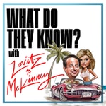 Logo of the podcast What Do They Know? With Lovitz & McKinney Podcast What Do They Know? With Lovitz & McKinney