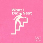 Logo of the podcast What I Did Next Podcast What I Did Next