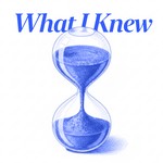 Logo of the podcast What I Knew Podcast What I Knew