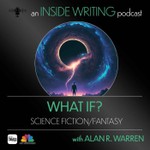What If? Science Fiction/ Fantasy Writers Podcast What If? Science Fiction/ Fantasy Writers