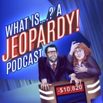 Logo of the podcast What Is...? A Jeopardy! Podcast
