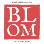 What Makes a Garden with Jinny Blom What Makes a Garden with Jinny Blom