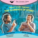 What makes a great story | The Insight Story Podcast | The Elements of Story | The Drowsy Eyes Podcast What makes a great story | The Insight Story Podcast | The Elements of Story | The Drowsy Eyes
