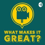 Logo of the podcast What Makes It Great? Podcast What Makes It Great?