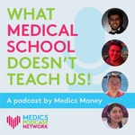Logo of the podcast What Medical School Doesn’t Teach Us Podcast What Medical School Doesn’t Teach Us