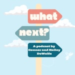 Logo of the podcast What Next? Podcast What Next?