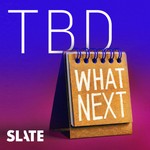 What Next: TBD | Tech, power, and the future Podcast What Next: TBD | Tech, power, and the future