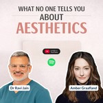 Podcast What No One Tells You About Aesthetics