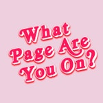What Page Are You On? Podcast What Page Are You On?