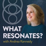 What Resonates? Podcast What Resonates?