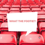 Logo of the podcast What The Footie Podcast Podcast What The Footie Podcast