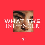 Logo of the podcast What the Inf***ncer Podcast What the Inf***ncer
