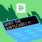 What the Wirtschaft?! - Deutschlandfunk Nova