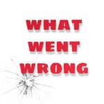 Logo of the podcast What Went Wrong Podcast What Went Wrong