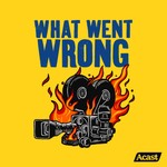 Logo of the podcast WHAT WENT WRONG Podcast WHAT WENT WRONG
