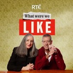 Logo of the podcast What Were We Like Podcast What Were We Like